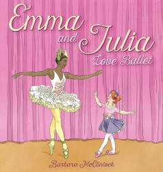 Emma and Julia Love Ballet (ISBN: 9780439894012)