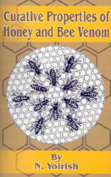 Curative Properties of Honey and Bee Venom - N. Yoirish (ISBN: 9780898754094)