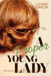A Proper Young Lady (ISBN: 9780985148218)