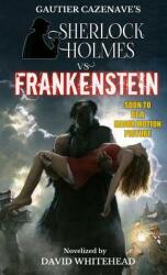 Sherlock Holmes vs. Frankenstein (ISBN: 9780692568514)
