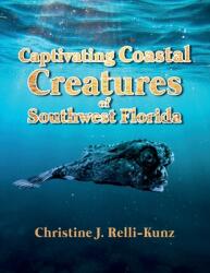 Captivating Coastal Creatures of Southwest Florida (ISBN: 9781637652367)