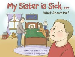 My Sister is Sick What About Me? (ISBN: 9781639884469)