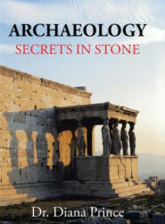 Archaeology - Dr Diana Prince (ISBN: 9781524655235)