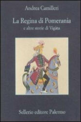 La Regina di Pomerania - Andrea Camilleri (ISBN: 9788838926419)