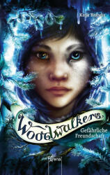 Woodwalkers. Gefährliche Freundschaft - Claudia Carls (ISBN: 9783401511696)