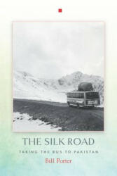 The Silk Road - Bill Porter (ISBN: 9781619027107)