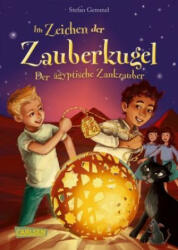 Im Zeichen der Zauberkugel 3: Der ägyptische Zankzauber - Stefan Gemmel, Katharina Drees (2017)