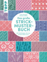 Das große Strickmuster-Buch - Lesley Stanfield, Melody Griffiths (2023)