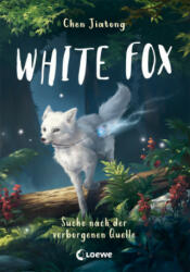 White Fox (Band 2) - Suche nach der verborgenen Quelle - Viola Wang, Ulrike Köbele (2022)