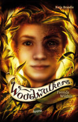 Woodwalkers. Fremde Wildnis - Katja Brandis, Claudia Carls (2022)