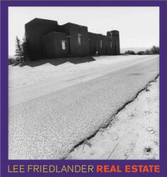 Lee Friedlander: Real Estate - Lee Friedlander, Peter Kayafas (ISBN: 9780871300959)