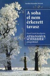 A soha el nem érkezett tavasz (ISBN: 9786156510136)