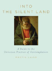 Into the Silent Land - Martin Laird (ISBN: 9780195307603)