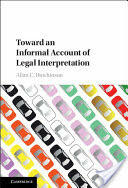 Toward an Informal Account of Legal Interpretation (ISBN: 9781107152328)