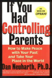 If You Had Controlling Parents - Dan Neuharth (ISBN: 9780060929329)