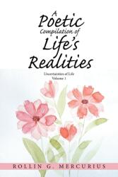 A Poetic Compilation of Life's Realities: Uncertainties of Life (ISBN: 9781664163256)