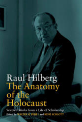 Anatomy of the Holocaust - Raul Hilberg, Walter H. Pehle, Ren Schlott (ISBN: 9781789204896)