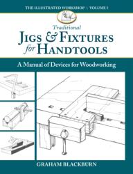 Traditional Jigs & Fixtures for Handtools (ISBN: 9781950934690)