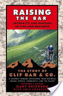 Raising the Bar: Integrity and Passion in Life and Business: The Story of Clif Bar Inc. (ISBN: 9780787986711)