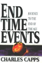 End Time Events - Paperback - Charles Capps (ISBN: 9780961897543)