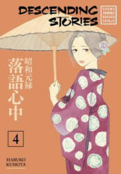 Descending Stories: Showa Genroku Rakugo Shinju 4 - Haruko Kumota (ISBN: 9781632364722)