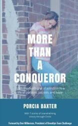 More Than a Conqueror: From the Death-Grip of Addiction to a Life of Purpose Passion and Hope (ISBN: 9780999493847)