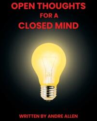 Open Thoughts For A Closed Mind (ISBN: 9781662459665)