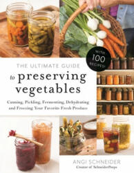 Ultimate Guide to Preserving Vegetables (ISBN: 9781645670094)