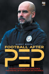 Football after Pep - Librofutbol. Com (ISBN: 9789878370804)