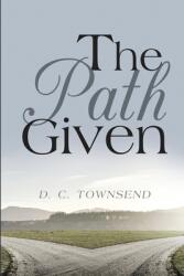 The Path GIven (ISBN: 9781957776064)