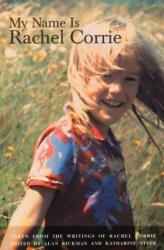My Name Is Rachel Corrie - Alan Rickman, Katharine Viner, Katharine Viner (ISBN: 9781559362962)