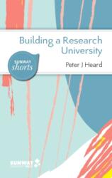 Building a Research University: A Guide to Establishing Research in New Universities (ISBN: 9789675492594)