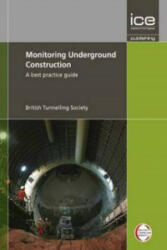 Monitoring Underground Construction - British Tunnelling Society (2010)