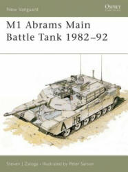 M1 Abrams Main Battle Tank 1982-92 - Steven J. Zaloga, Peter Sarson (1993)