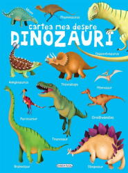 Cartea mea despre dinozauri (ISBN: 9786060243014)