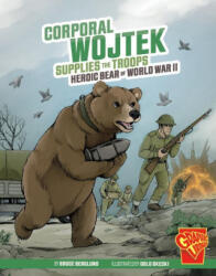 Corporal Wojtek Supplies the Troops: Heroic Bear of World War II - Dolo Okecki (ISBN: 9781669057895)