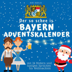 Der so schee is Bayern-Adventskalender - Bibi Hübsch (ISBN: 9783750526501)