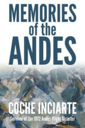 Memories of the Andes - Inciarte Jose Luis 'Coche' Inciarte (ISBN: 9781913166335)