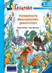 Fantastische Meermädchengeschichten - Leserabe 2. Klasse - Erstlesebuch für Kinder ab 7 Jahren - Lisa Brenner (ISBN: 9783473361342)