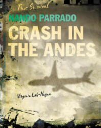 Nando Parrado: Crash in the Andes - Virginia Loh-Hagan (ISBN: 9781534108752)