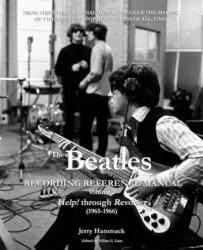 Beatles Recording Reference Manual - Jerry Hammack, Gillian G Gaar (2018)