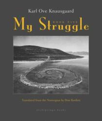 My Struggle - Karl Ove Knausgaard, Don Bartlett (ISBN: 9780914671398)