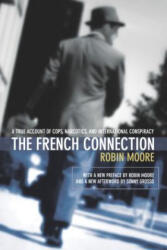 French Connection - Robin Moore (ISBN: 9781592280445)