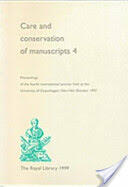 Care & Conservation of Manuscripts 4 - Proceedings of the fourth international seminar held at the University of Copenhagen 13th-14th October 1997 (ISBN: 9788770230759)