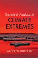 Statistical Analysis of Climate Extremes (ISBN: 9781108791465)