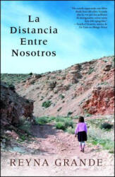 La Distancia Entre Nosotros = The Distance Between Us - Reyna Grande (ISBN: 9781476710402)