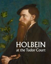 Holbein at the Tudor Court (ISBN: 9781909741874)