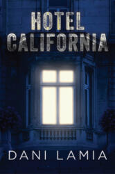 Hotel California - Dani Lamia (ISBN: 9781933769608)