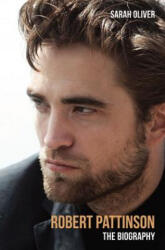 Robert Pattinson - Sarah Oliver (ISBN: 9781784186036)