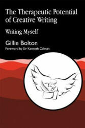 Therapeutic Potential of Creative Writing - Gillie Bolton (1999)